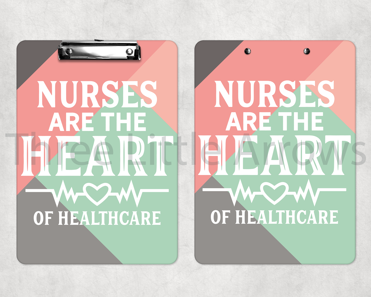 “Nurses Are the Heart of Healthcare” Modern Nurse Clipboard