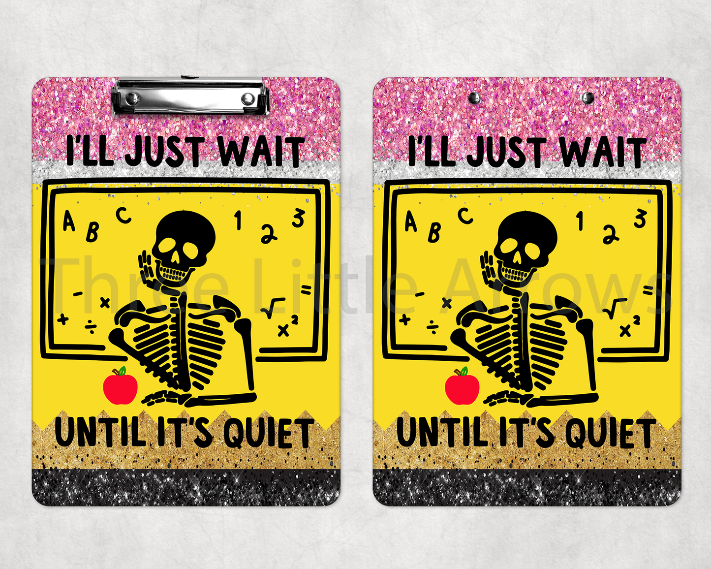“I’ll Just Wait…” Funny Teacher Clipboard