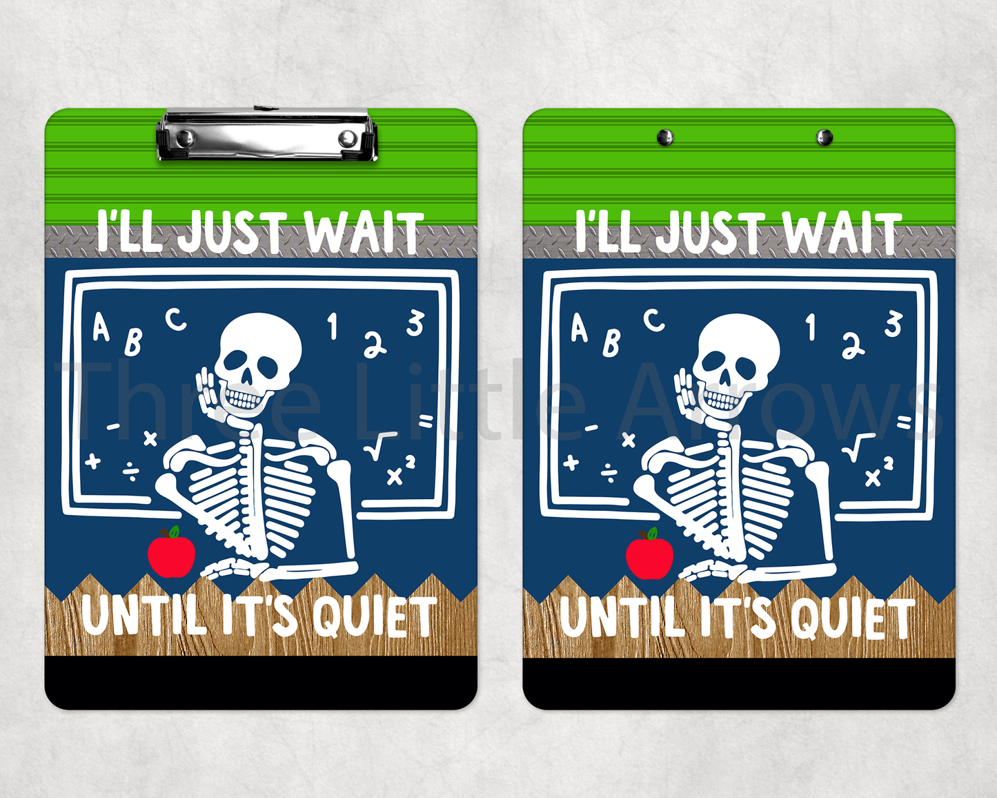 “I’ll Just Wait…” Funny Teacher Clipboard