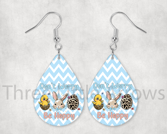 Don’t Worry Be Hoppy Easter Teardrop Earrings