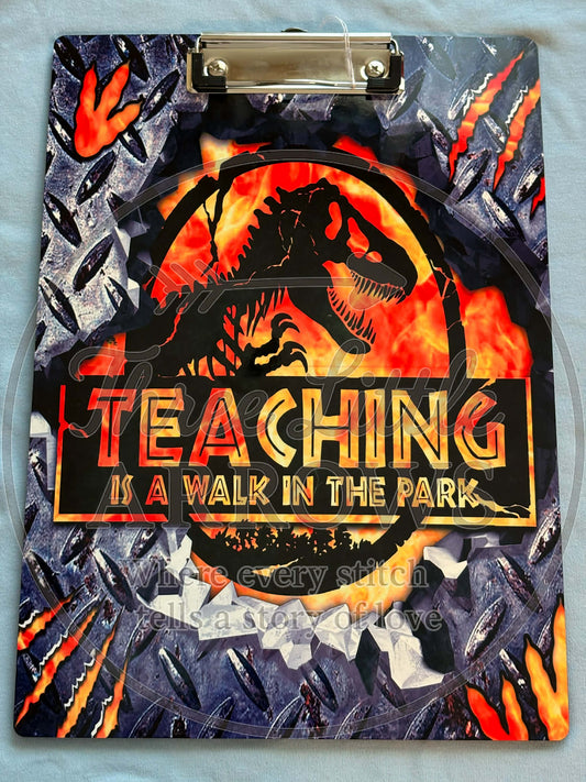“Teaching is a Walk in the Park” Dinosaur Clipboard